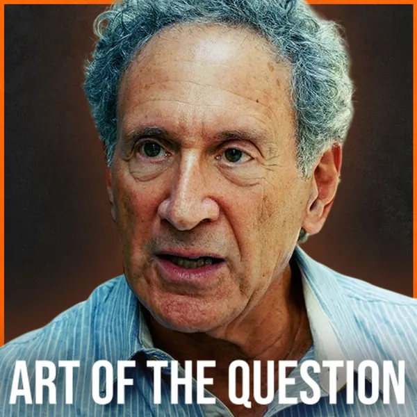 Art of the Question episode 62 with Prof. Robert Marc Friedman